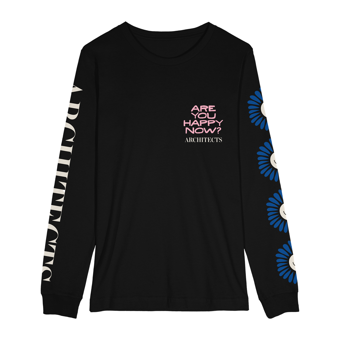 Black unisex long-sleeve T-shirt featuring a pink 'Are You Happy Now' print on the chest, with white and blue Architects prints along the sleeves.
