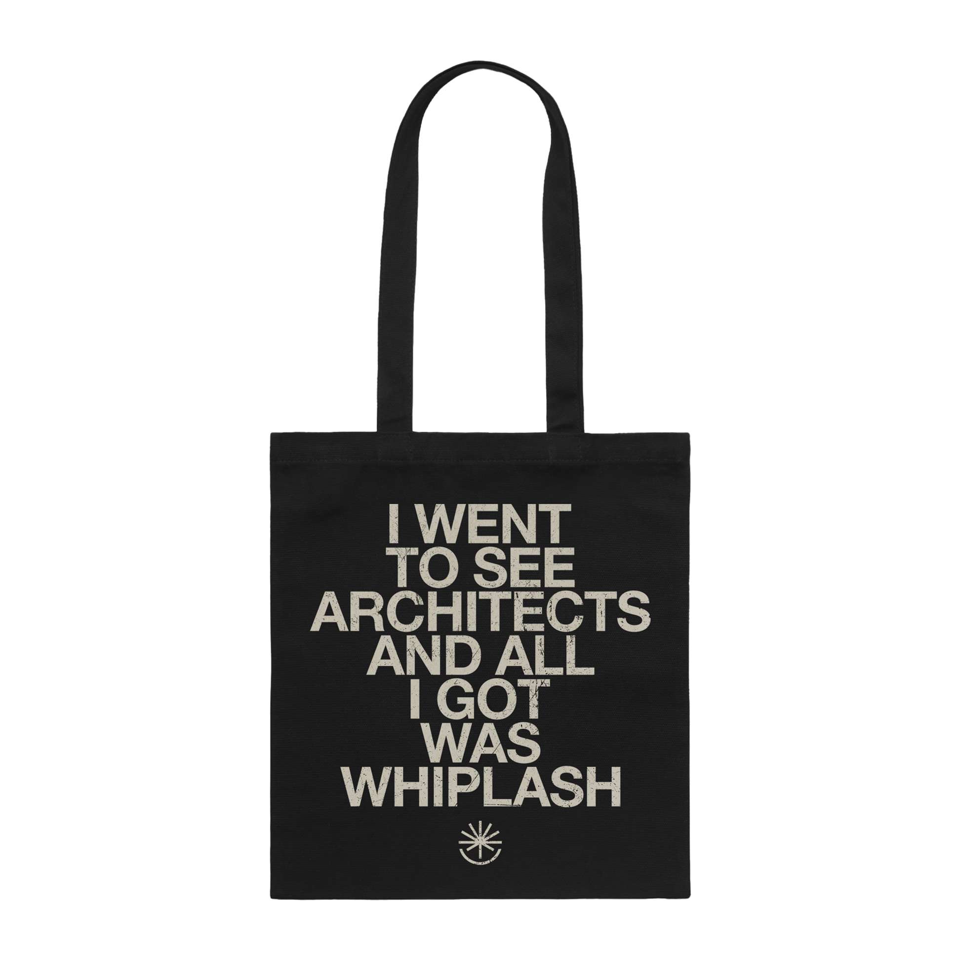Black Tote bag with ''I went to see Architects and all I got was Whiplash' print