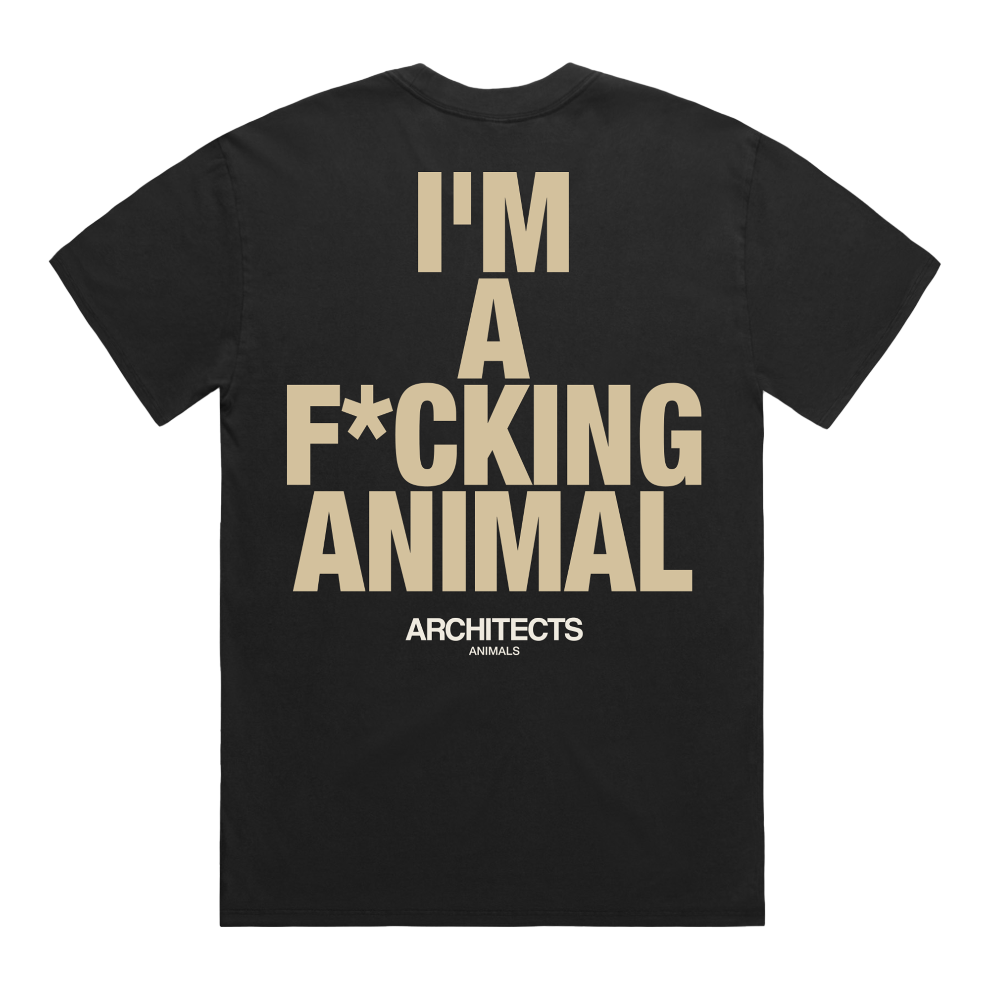 Black short-sleeve T-Shirt featuring Architects’ ‘I’m a F*cking Animal’ all-over print on the back.