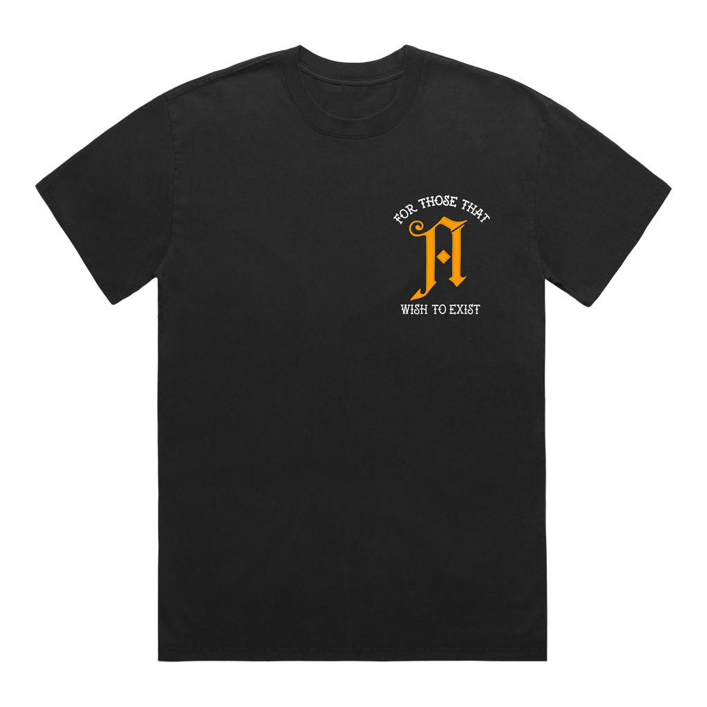 Black short-sleeve T-Shirt featuring a golden ‘A’ on the chest, surrounded by white text reading ‘For Those That Wish to Exist.